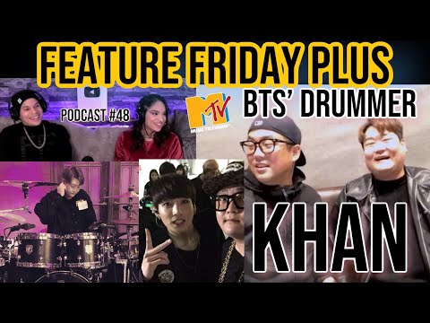 Feature Friday Plus #49 Khan & Donguy | BTS Drummer, MTV Unplugged, Ghost Band, KPOP & Inspirations