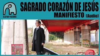 SAGRADO CORAZÓN DE JESÚS - Manifiesto [Audio]