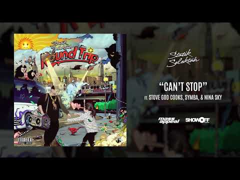 Statik Selektah ft. Stove God Cooks, Symba, & Nina Sky "Can’t Stop"