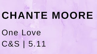 Chante Moore One Love (C&S)