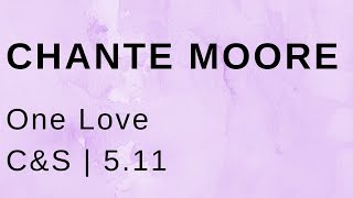 Chante Moore One Love (C&S)