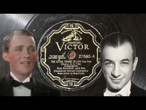 The Little Things In Life - Gus Arnheim Cocoanut Grove Orchestra, with Bing Crosby, 1930