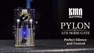 Video thumbnail for KMA Machines PYLON - ATB (Advanced, Transformer, Boost) Noise Gate by KMA Machines
