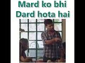 Mard Ko Dard Nahi Hota Hai