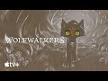 Wolfwalkers — A Hand-Drawn World | Apple TV+