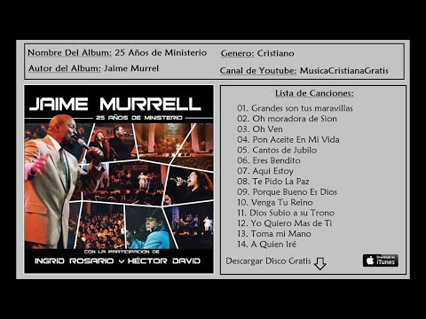 Jaime Murrel - 25 Años de Ministerio (Disco Completo)