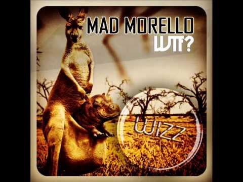 Mad Morello - WTF (Original Mix) [Wizz Records]