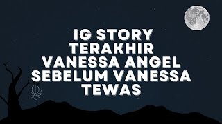 Ig Story Terakhir Vanessa Angel Sebelum Vanessa Angel Tewas