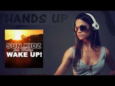 Sun Kidz feat. Destiny - Wake Up! (Dan Rock Remix) [HANDS UP]