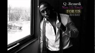 Q Remedi For Us new r&amp;b artist song