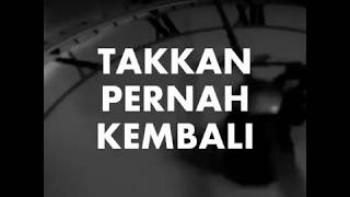 Takkan Pernah Kembali