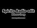 Spirits Audio edit 1 hour loop
