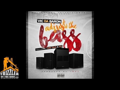 Vic Da Baron ft. E-40, Turf Talk - Adjust The Bass [Prod. JMoe] [Thizzler.com]