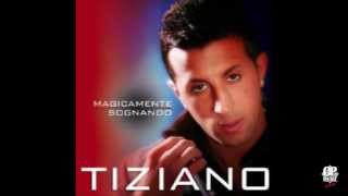 Tiziano - Gli dirai