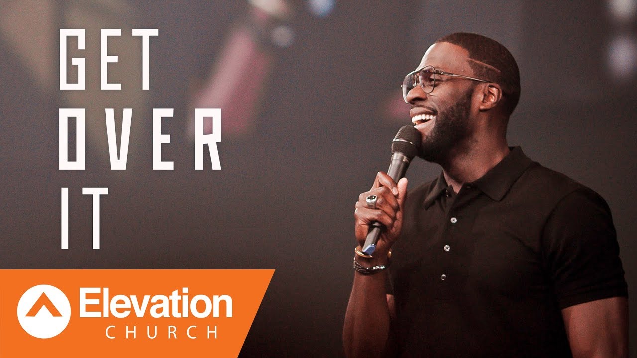 Get Over It | Elevation Church | Pastor Robert Madu
