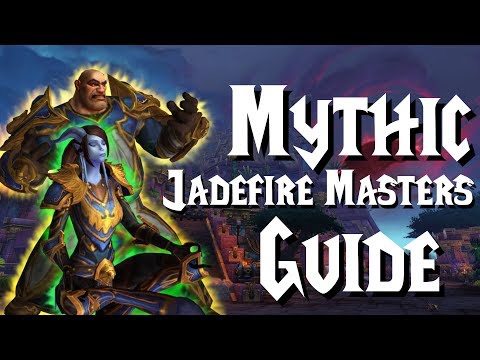 Mythic Jadefire Masters - Guide | Battle of Dazar'Alor