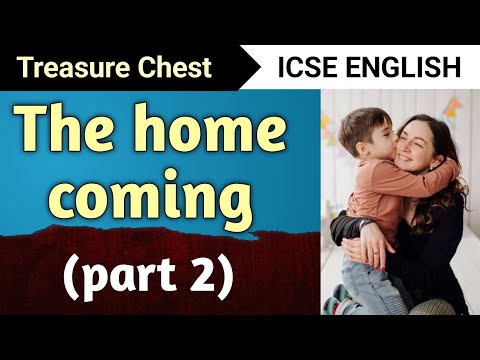 ( part 2 )The Home-coming | English For All | ICSE | Treasure chest
