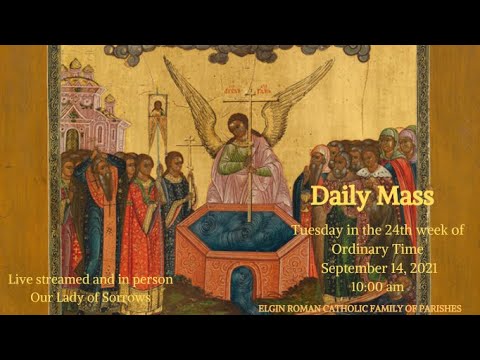 2021 09 14 Feast of the Exaltation of the Holy Cross