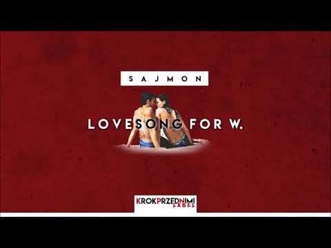 Sajmon - LOVESONG FOR W. (+ Gość) #JakSięMacie_ Mixtape