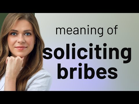 Understanding "Soliciting Bribes": A Guide to Complex English Phrases