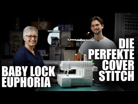 baby lock Euphoria: Perfekte Coverstitch-Nähte leicht gemacht!