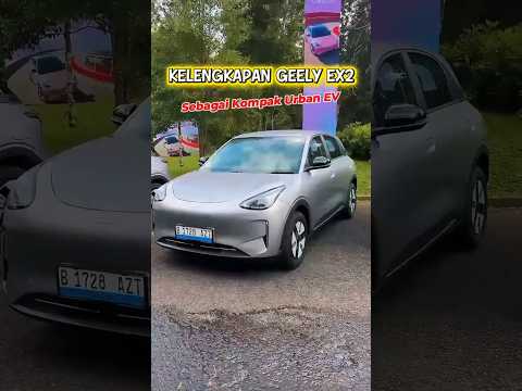 Ini Daftar Kelengkapan Geely EX2 Sebagai Kompak Urban EV