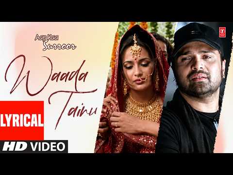 Waada Tainu (Lyrical) — watch video