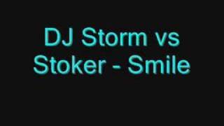 DJ Storm vs Stoker - Smile