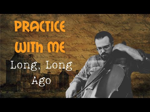 Long, Long Ago | Cello Practice With Me | Suzuki Cello School Volume 1