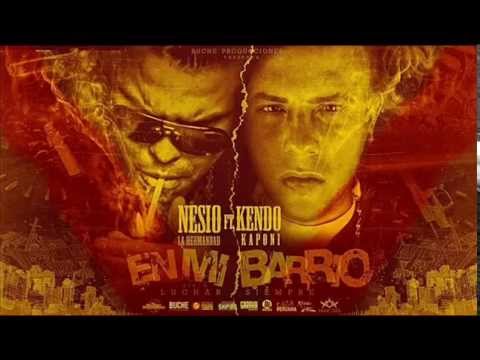 NESIO 17 FT KENDO KAPONI - EN MI BARRIO (LETRA)