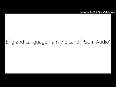 Eng 2nd Language-I am the Land( Poem Audio)