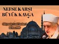 Nefse Karşı Büyük Kavga | Süleymaniye Vaazları 4 | M.Fethullah Gülen | 4K