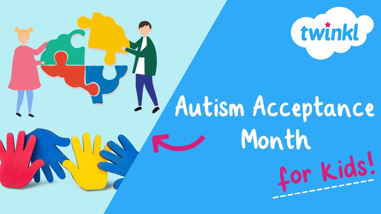 🧩 Autism Acceptance Month for Kids | April Events | Twinkl USA