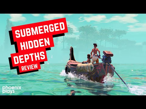 Submerged Hidden Depths Review: Satisfying 'Relaxploration'