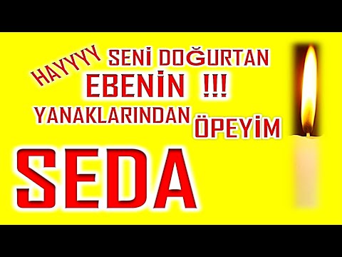 İyi ki Doğdun Seda İsme Özel Komik Doğum Günü Şarkısı