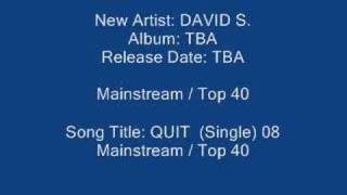 Song Title:  QUIT (Single) 08 Mainstream / Top 40