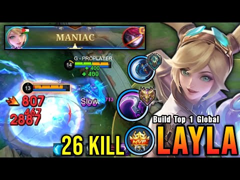 26 Kills + MANIAC!! Layla Best Build and Emblem (YOU MUST TRY) - Build Top 1 Global Layla ~ MLBB