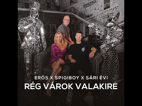 ERŐS X SPIGIBOY X SÁRI ÉVI : Rég várok valakire (Official Music Video)