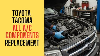 A/C FULL Component Replacement | 1st Gen Toyota Tacoma | 4Runner