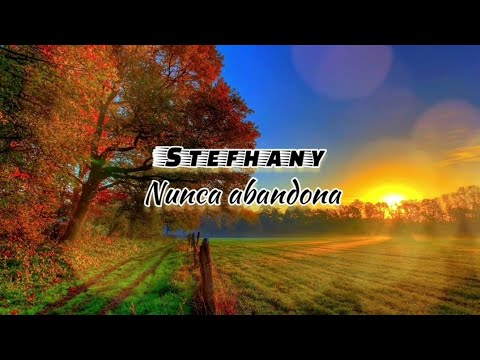 stefhany| Nunca abandona[ PLAYBACK]