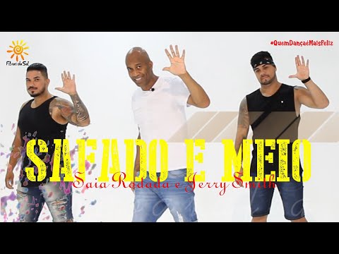 SAFADO E MEIO - SAIA RODADA E JERRY SMITH | Coreografia do FILHOS DO SOL