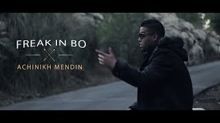 Freak in bo Achinikh Mendin (Exclusive Video Clip)