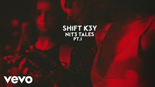 Shift K3Y - Natural (Audio) ft. KStewart