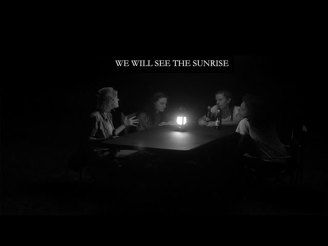 We Will See the Sunrise
