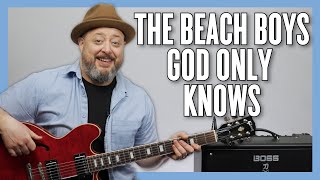 The Beach Boys God Only Knows Guitar Lesson + Tutorial