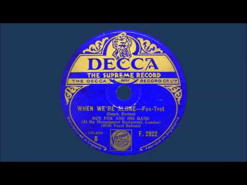 Roy Fox & His Band (Al Bowlly) - When We're Alone