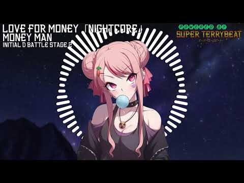 「Super EuroNightcore」 Money Man - Love for Money ~ Initial D ~