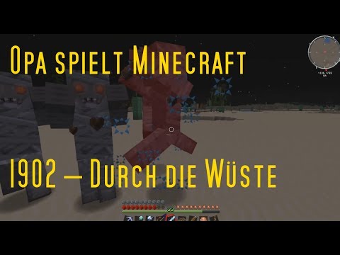 Opa spielt Minecraft 1902 – Durch die Wüste