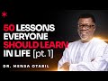50 LESSONS EVERYONE SHOULD LEARN PART 1 DR MENSA OTABIL