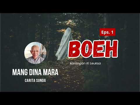 BOEH Eps.1 Carita Sunda, Mang Dina Mara #dongengsunda #caritasunda  #mangdinamara
